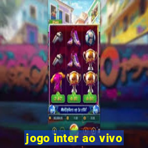 jogo inter ao vivo