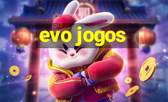 evo jogos