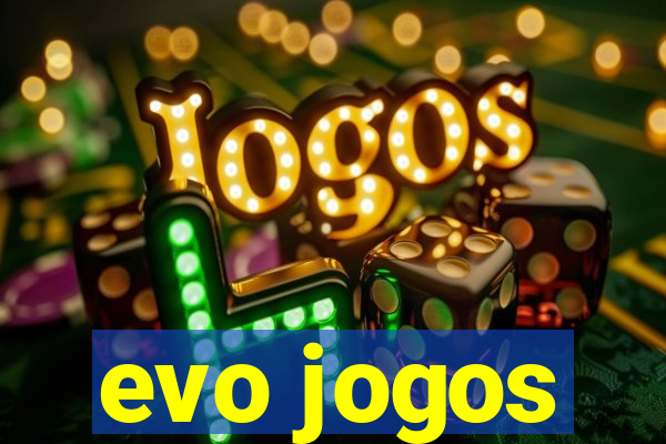 evo jogos