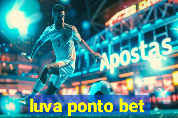 luva ponto bet