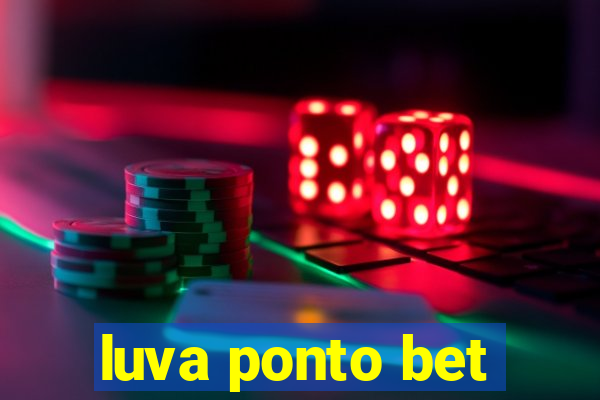 luva ponto bet