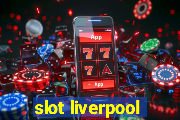 slot liverpool