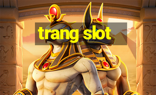 trang slot