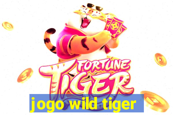 jogo wild tiger