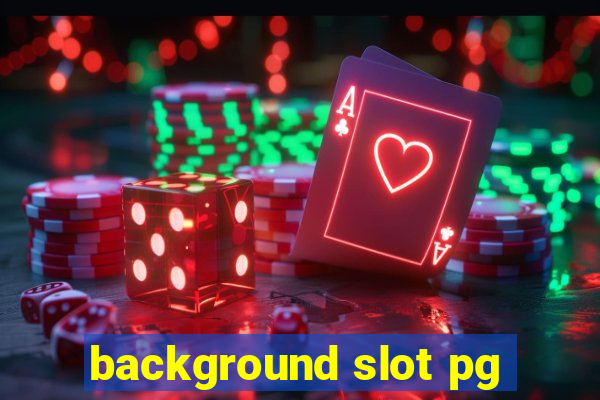 background slot pg