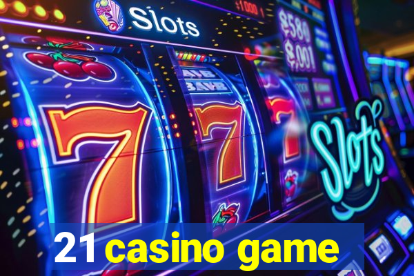 21 casino game