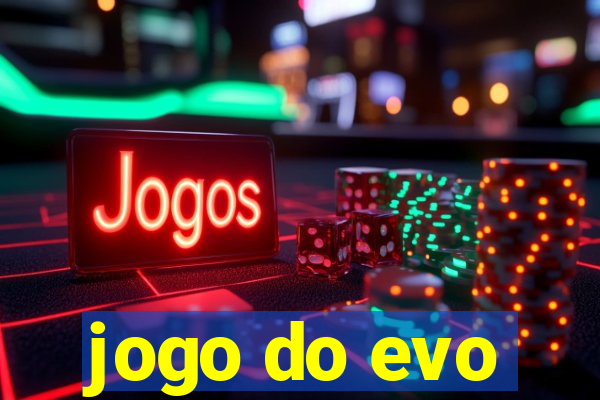 jogo do evo