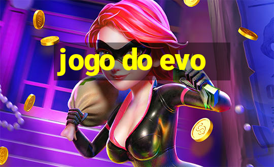 jogo do evo