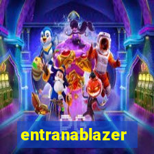 entranablazer