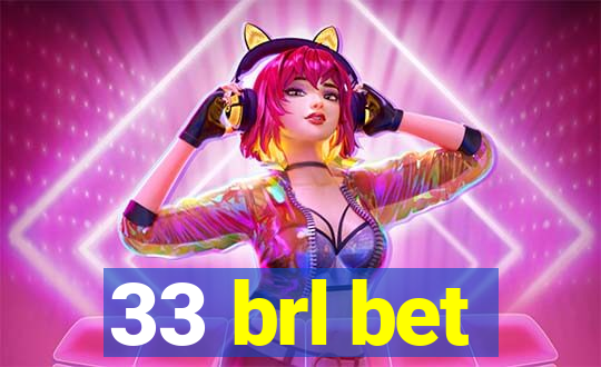 33 brl bet