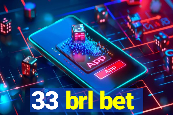 33 brl bet