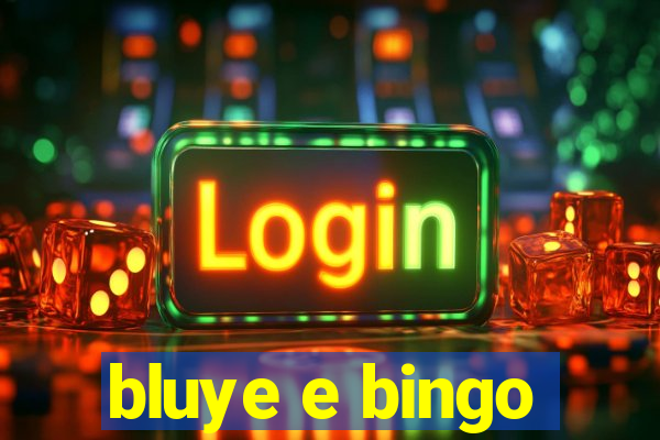 bluye e bingo