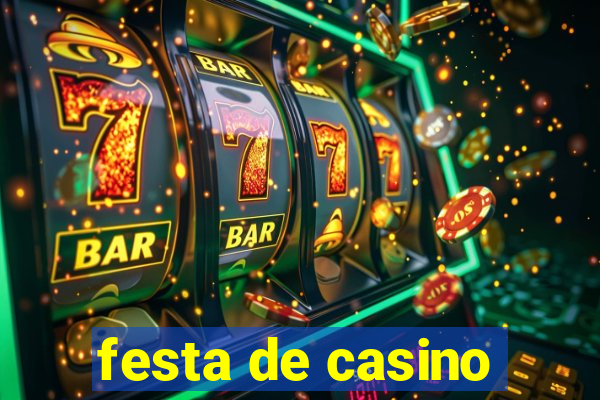 festa de casino