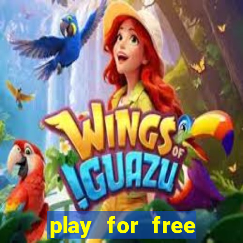 play for free slots games