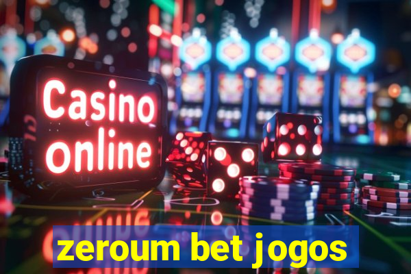 zeroum bet jogos