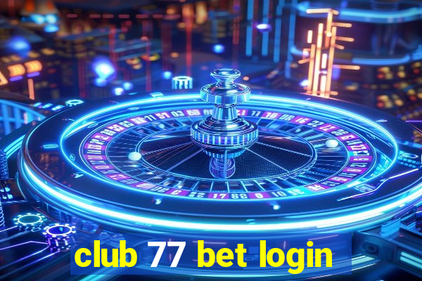 club 77 bet login