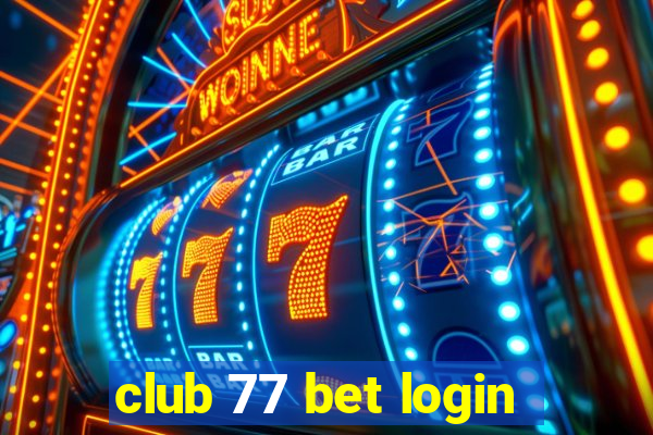 club 77 bet login