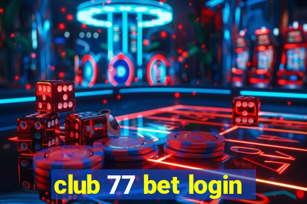 club 77 bet login