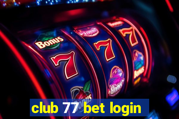 club 77 bet login