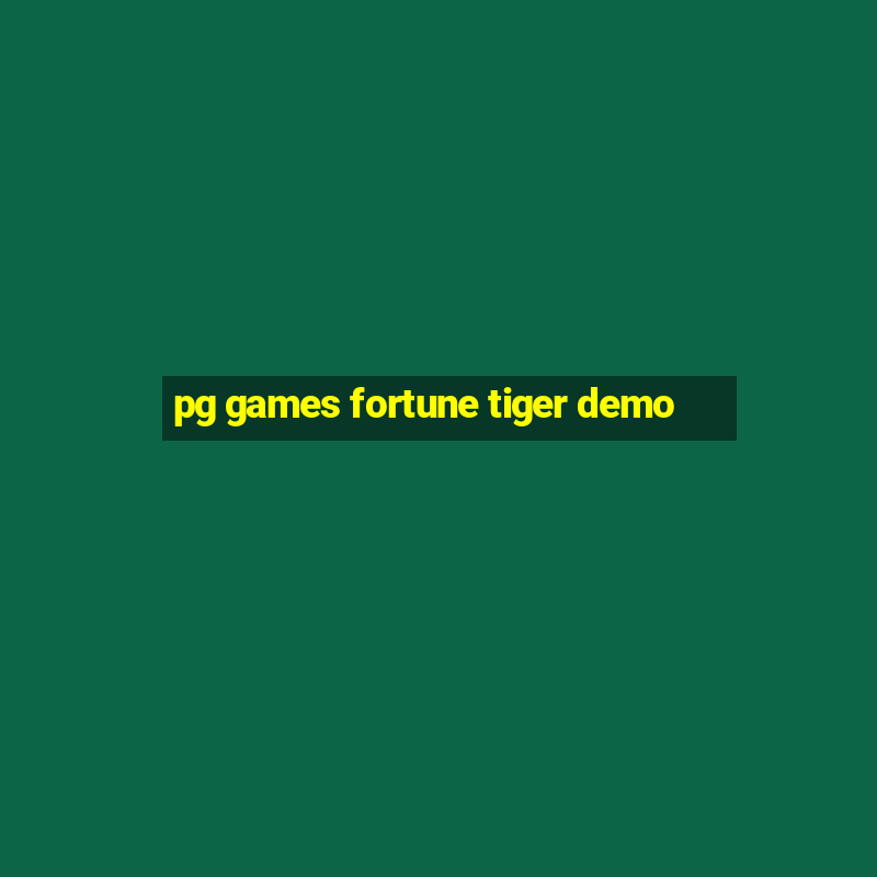 pg games fortune tiger demo