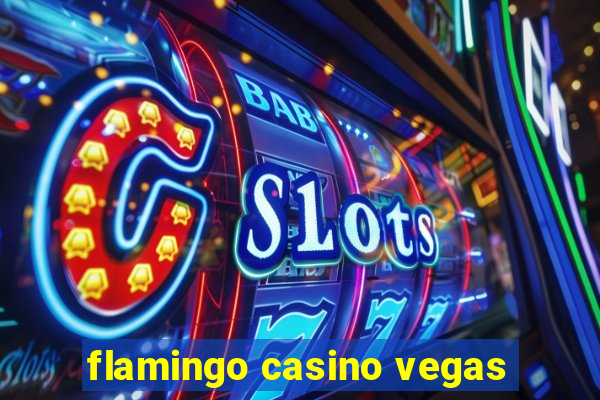 flamingo casino vegas