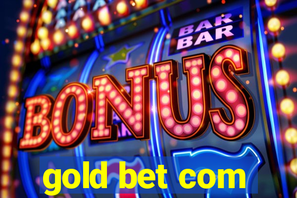 gold bet com