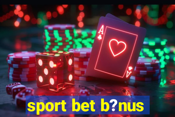 sport bet b?nus