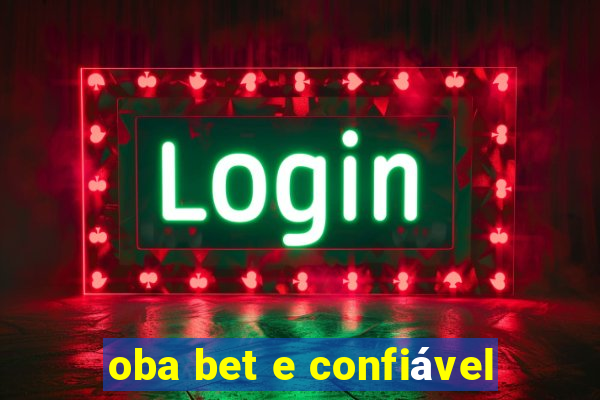 oba bet e confiável