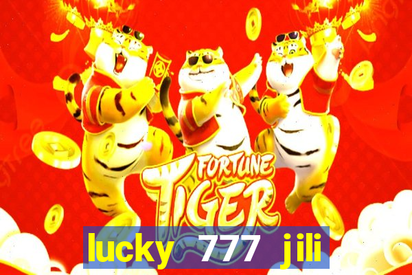 lucky 777 jili online casino