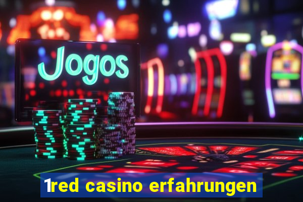 1red casino erfahrungen