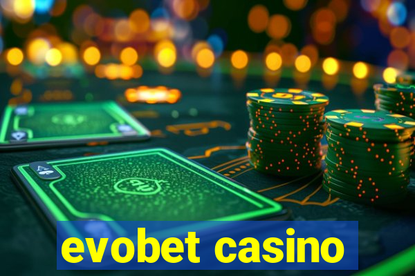 evobet casino