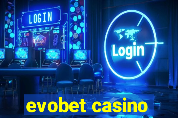 evobet casino