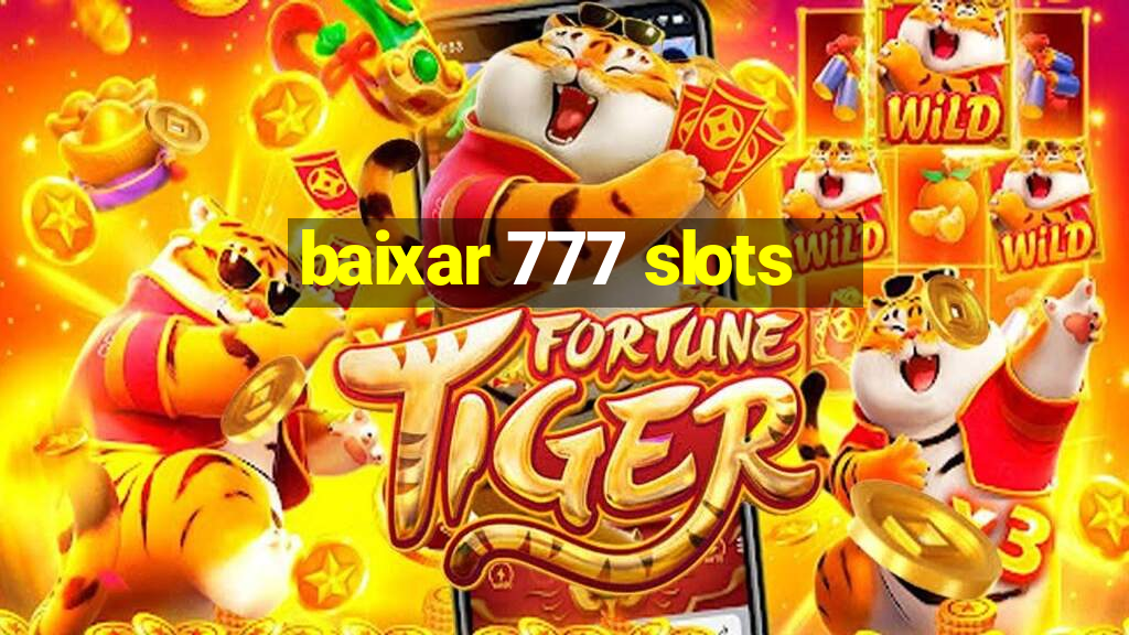 baixar 777 slots