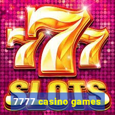 7777 casino games