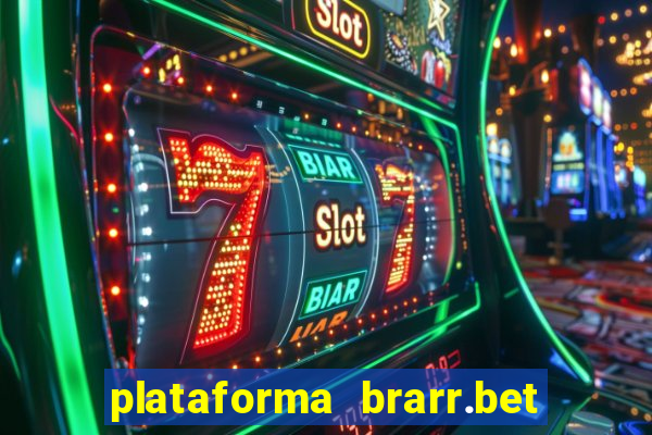 plataforma brarr.bet é confiável