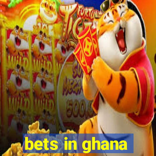 bets in ghana