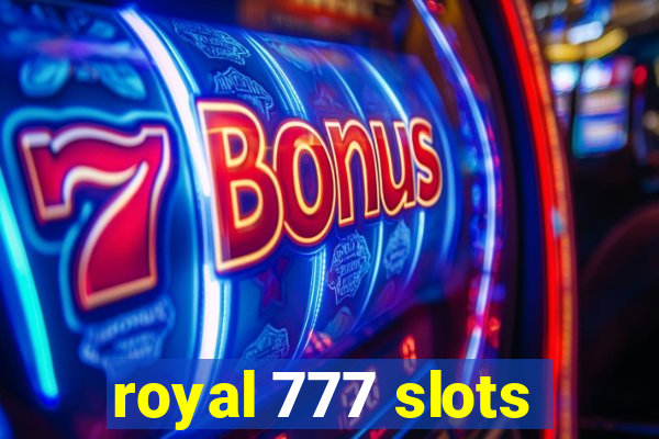 royal 777 slots