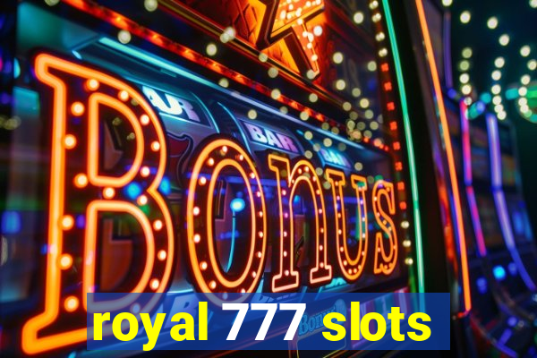 royal 777 slots