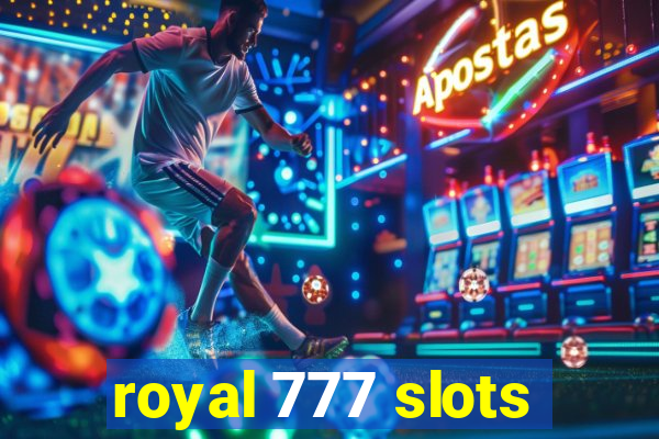 royal 777 slots