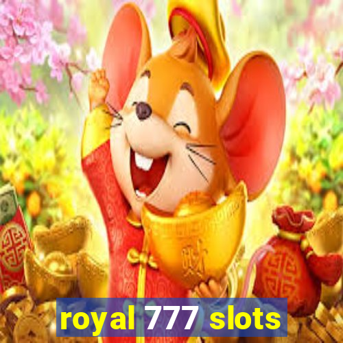 royal 777 slots