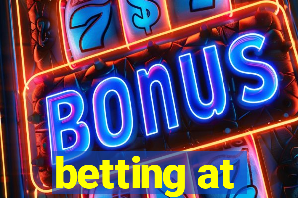 betting at