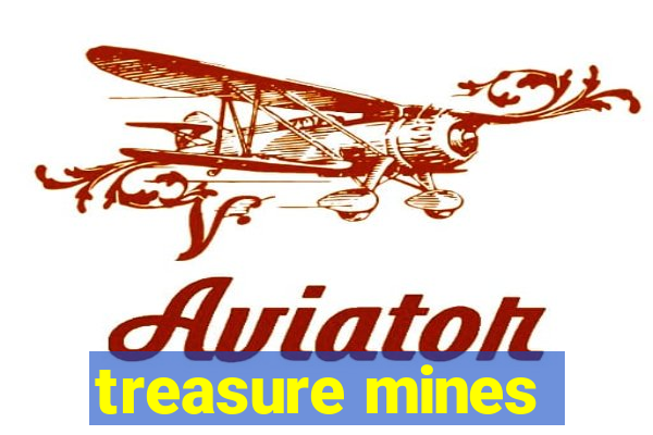 treasure mines