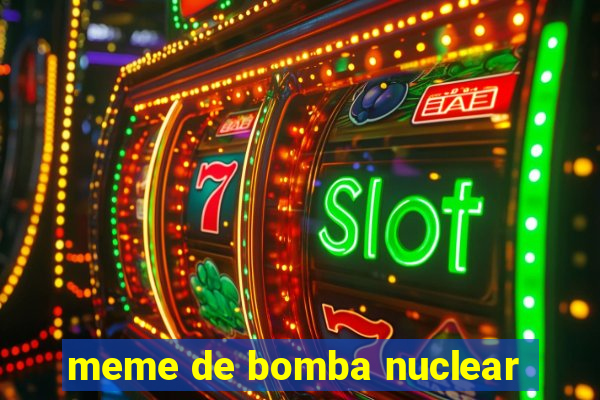 meme de bomba nuclear