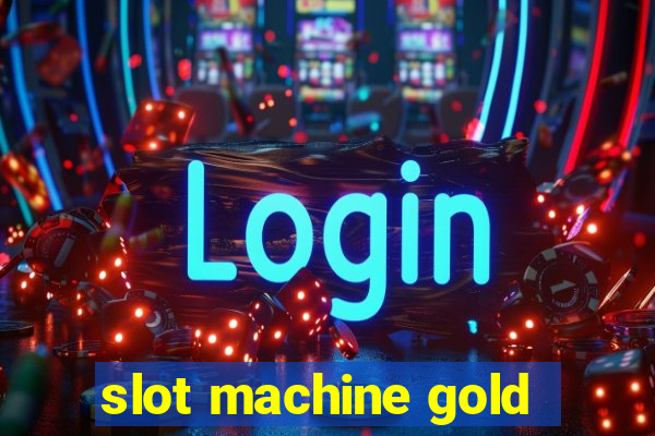 slot machine gold