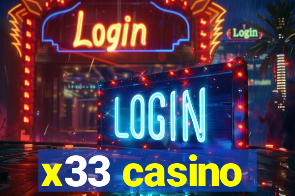 x33 casino