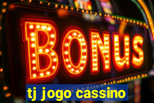 tj jogo cassino