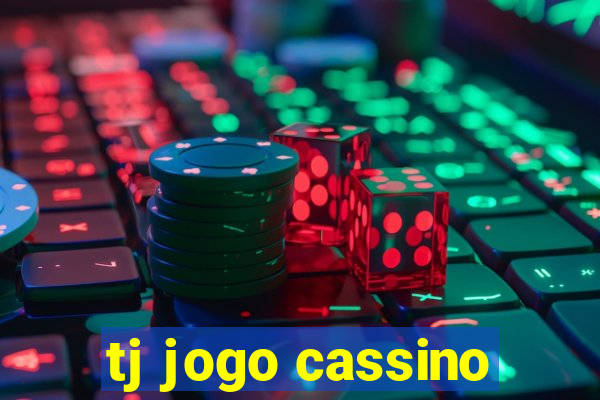 tj jogo cassino