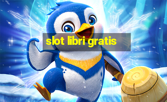 slot libri gratis