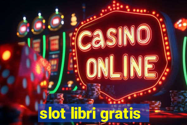 slot libri gratis