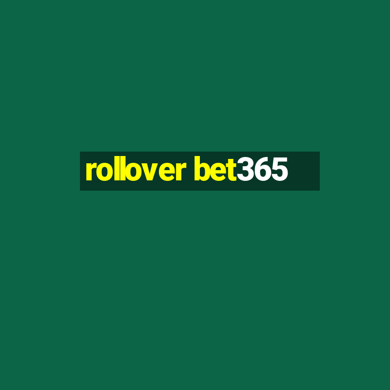 rollover bet365